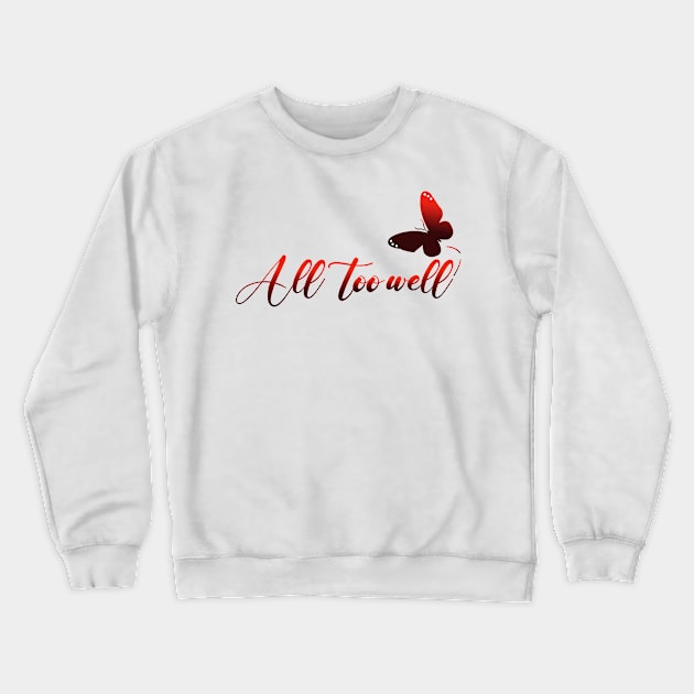 All too well Crewneck Sweatshirt by ARIV